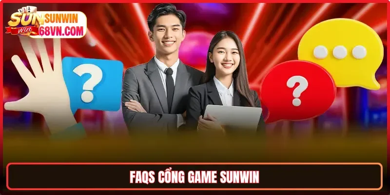 FAQs cổng game Sunwin
