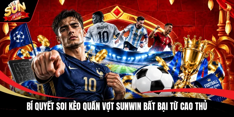 Bí quyết soi kèo quần vợt Sunwin bất bại từ cao thủ