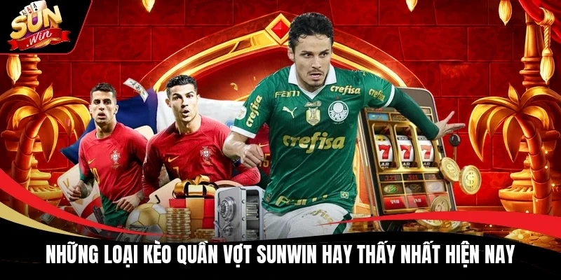 Những loại kèo quần vợt Sunwin hay thấy nhất hiện nay