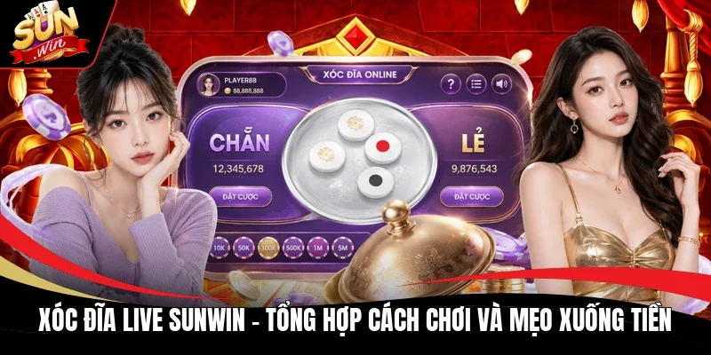Xóc Đĩa Live Sunwin